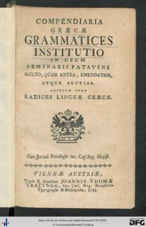 Compendiaria Graecae Grammatices Institutio In Usum Seminarii Patavini : Adjectae Sunt Radices Linguae Graecae