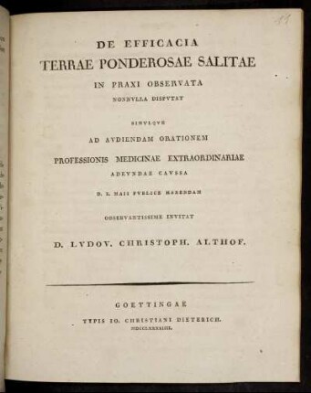 De Efficacia Terrae Ponderosae Salitae : ... Ad Audiendam Orationem Professionis Medicinae Extraordinariae Adeundae Caussa D. X. Maii Publice Habendam