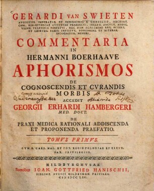 Gerardi van Swieten ... Commentaria in Hermanni Boerhaave aphorismos de cognoscendis et cvrandis morbis, 1