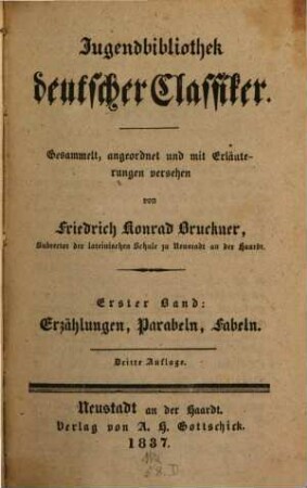Jugendbibliothek deutscher Classiker. 1, Erzählungen, Parabeln, Fabeln