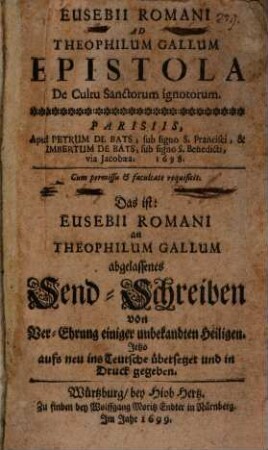 Eusebii Romani, sive Joan. Mabillionii ... Epistola de Cultu Sanctorum ignotorum : d.i. anthrop. Gallum abgelassenes Send-Schreiben ...