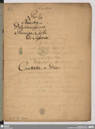 [Text:] Per la nascita del Serenissimo Principe Carlo di Sassonia. Cantata a due.