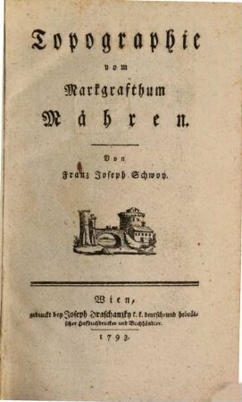 Topographie vom Markgrafthum Mähren, [1]