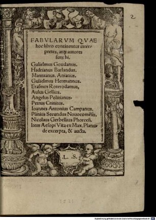 Fabularum quae hoc libro continentur, interpretes atque authores sunt hi: Guil. Goudanus, H. Barlandus ... et Nic. Gerbellius Phorc.