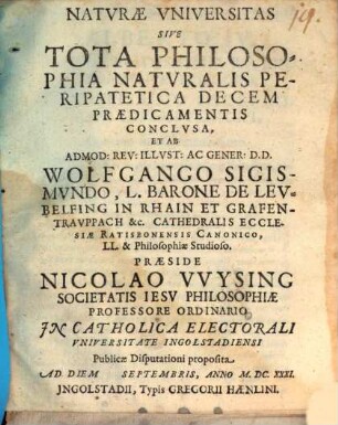 Natvrae Vniversitas Sive Tota Philosophia Natvralis Peripatetica Decem Praedicamentis Conclvsa