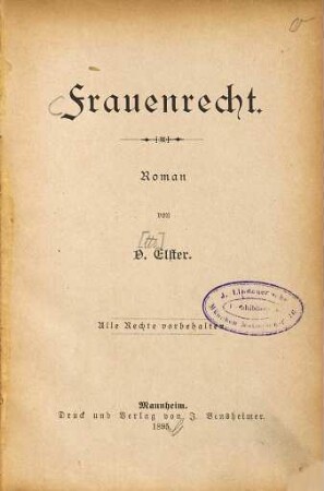 Frauenrecht : Roman von O[tto] Elster, 2