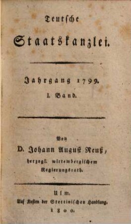 Teutsche Staatskanzlei. 1799 (1800/01), Bd. 1