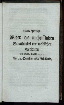 Vierte Predigt. Wider die unchristlichen Streithändel vor weltlichen Gerichten.