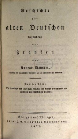 Geschichte der alten Deutschen besonders der Franken, 2. Die Karolinger nach Karl dem Großen; Die Könige Deutschlands aus sächsischem und fränkischem Stamme
