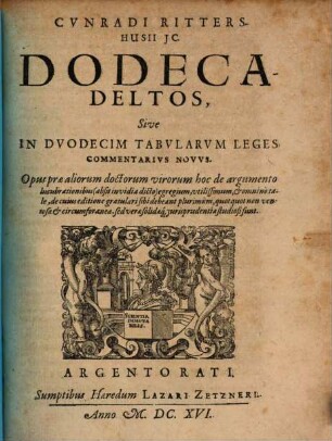 Dodeca Deltos, sive in duodecim Tabularum leges Commentarius novus