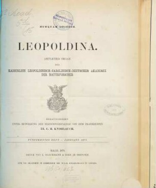 Leopoldina : Mitteilungen der Deutschen Akademie der Naturforscher Leopoldina. 15. 1879