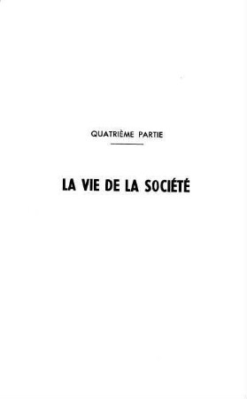 239-341, Quatrième partie: La vie de la société