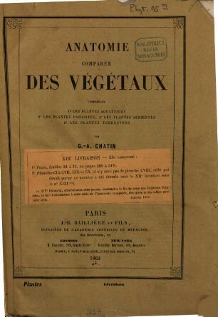 Anatomie comparée des Végétaux : comprenant 1. les plantes aquatiques, 2. les plantes aériennes, 3. les plantes parasites, 4. les plantes terrestres, [2,4]. [Tafeln]