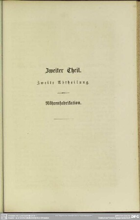 Zweiter Theil. Zweite Abtheilung. Röhrenfabrikation