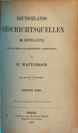 Deutschlands Geschichtsquellen im Mittelalter bis zur Mitte des dreizehnten Jahrhunderts, Zweiter Band
