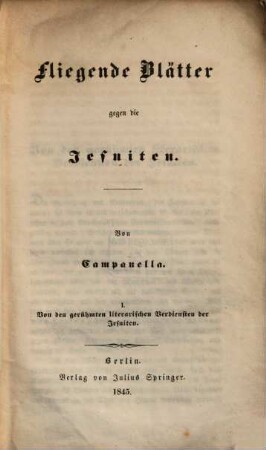 Fliegende Blätter gegen die Jesuiten, 1. Von den gerühmten literarischen Verdiensten der Jesuiten