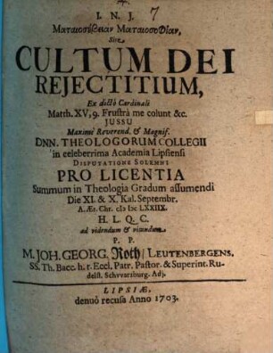 Mataiosebeian mataiosophian, sive cultum Dei reiectitium, ex dicto cardinali Matth. XV, 9. Frustra me colunt