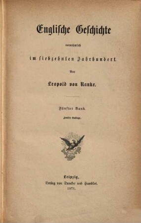 Leopold von Ranke's sämmtliche Werke. 18, Englische Geschichte vornehmlich im siebzehnten Jahrhundert ; 5