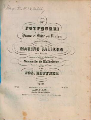 68me potpourri pour piano et flûte ou violon sur des motifs de l'opéra Marino Faliero de G. Donizetti : op. 316