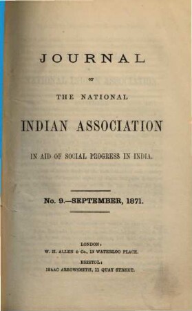 Journal of the National Indian Association in Aid of Social Progress in India. 1871, Nr. 9
