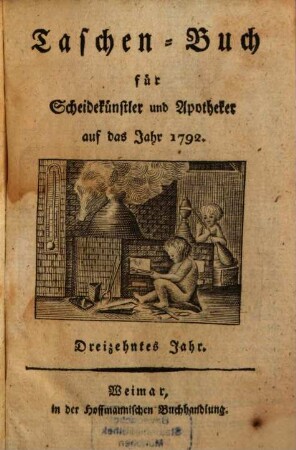 Taschenbuch für Scheidekünstler und Apotheker. 13. 1792