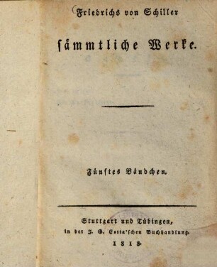 Friedrichs von Schiller sämmtliche Werke : [in 18 Bänden]. 5, Don Karlos