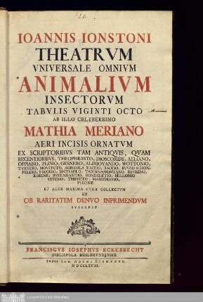 Tomus 4,1: Ioannis Ionstoni|| Theatrvm|| Vniversale Omnivm|| Animalivm|| Insectorvm