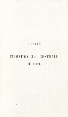 Traité de climatologie générale du globe : études médicales sur tous les climats