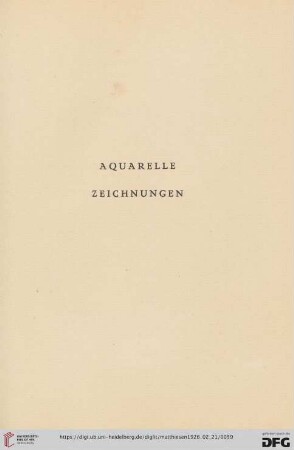 Aquarelle. Zeichnungen (Nr. 74 - 142)