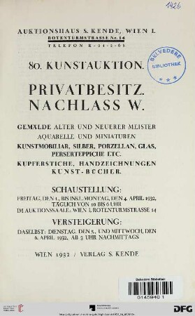 Privatbesitz Nachlass W. : Gemälde alter und neuerer Meister, Aquarelle und Miniaturen, Kunstmobiliar, Silber, Porzellan, Glas, Perserteppiche etc. ... ; Versteigerung: Dienstag, den 5., und Mittwoch, den 6. April 1932 (Auktion Nr. 80)