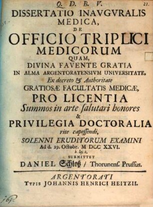 Dissertatio inauguralis medica de officio triplici medicorum