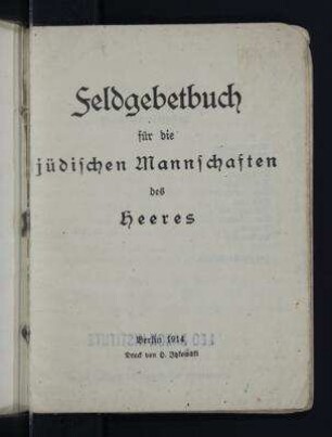 Feldgebetbuch für die jüdischen Mannschaften des Heeres / Hrsg. vom Verband der Deutschen Juden