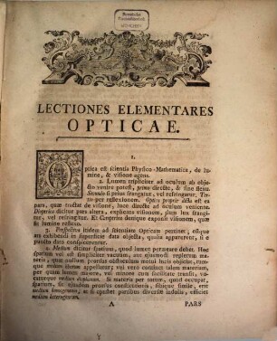 Clarissimi Viri D. De La Caille ... Lectiones Elementares Opticae : Ex Editione Parisina Anni MDCCLVI In Latinum Traductae A C. S. E S. J.