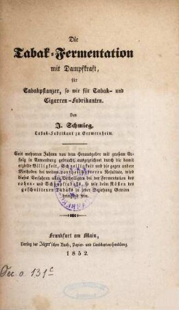 Die Tabak-Fermentation mit Dampfkraft, für Tabakpflanzer, sowie für Tabak- u. Cigarren-Fabrikanten