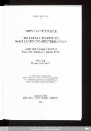 Individu et société : l'influence d'Aristote dans le monde méditerranéen ; actes du colloque d'Istanbul, Palais de France, 5-9 janvier 1986