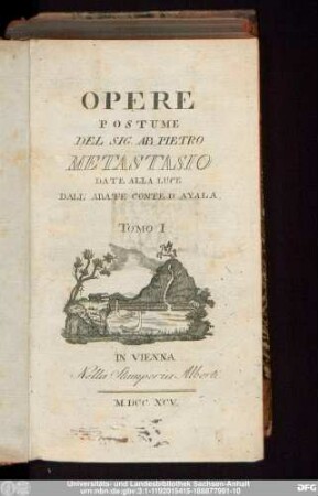 Tomo I: Opere Postume Del Sig. Ab. Pietro Metastasio
