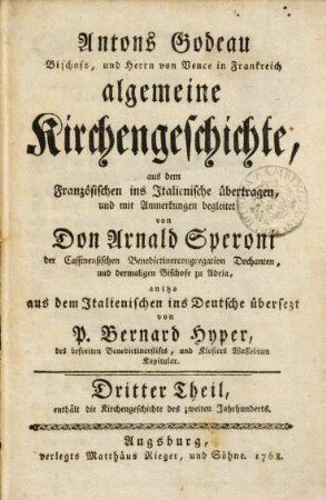 Antons Godeau Bischofs, und Herrn von Vence in Frankreich algemeine Kirchengeschichte, 3. Enthält die Kirchengeschichte des zweiten Jahrhunderts