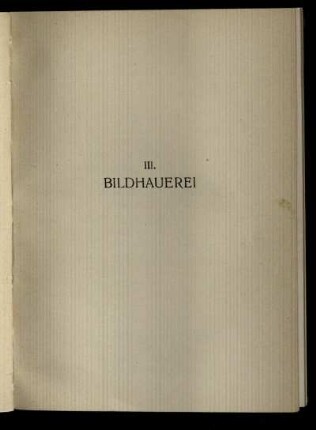 III. Bildhauerei