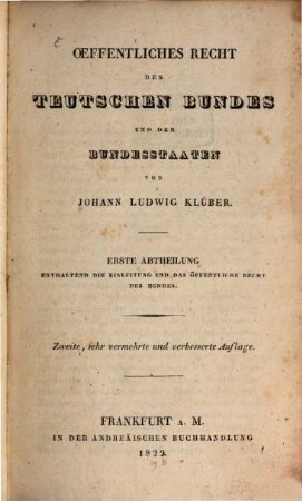 Öffentliches Recht des Teutschen Bundes und der Bundesstaaten, 1. enthaltend die Einleitung und das Öffentliche Recht des Bundes