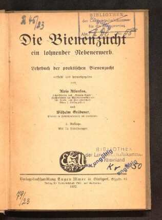 Die Bienenzucht, ein lohnender Nebenerwerb : Lehrbuch der praktischen Bienenzucht