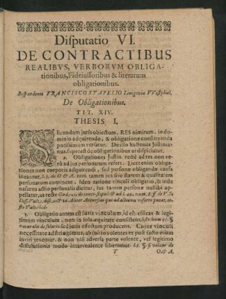 Disputatio VI. De Contractibus Realibus, Verborum Obligationibus ... Respondente Francisco Stapelio