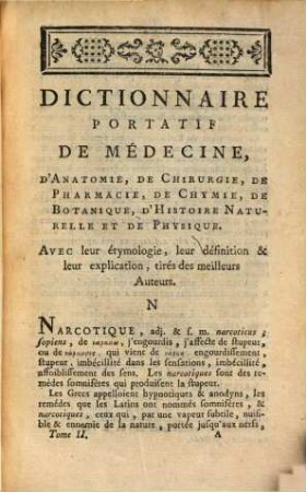 Dictionnaire Portatif De Médecine, D'Anatomie, De Chirurgie, De Pharmacie, De Chymie, D'Histoire Naturelle, De Botanique Et De Physique : Qui contient les termes de chaque Art, leur étymologie, leur définition & leur explication, tirés des meilleurs Auteurs. Avec un Vocabulaire Grec & un Latin ..., 2