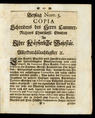Beylag Num. 3. Copia Schreibens des Herrn Cammer-Richters Churfürstl. Gnaden An Ihre Käyserliche Majestät