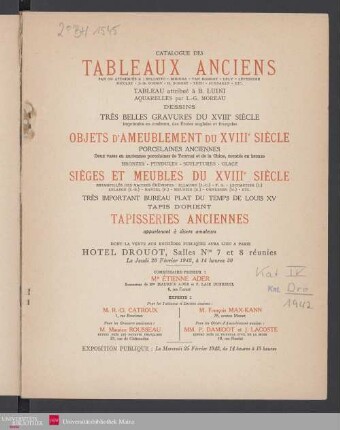 Catalogue des tableaux anciens : par ou attribués a: Bellotto .. tableau attribué à B. Luini, aquarelles par L.-G. Moreau, dessins, très belles gravures du XVIIIe siècle imprimées en couleurs, des écoles anglaises et française; objets d'ameublement du XVIIIe siècle, porcelaines anciennes, deux vases en anciennes porcelaines de Tournai et de la Chine, montés en bronze, bronzes, pendules, sculptures, glace; sièges et meubles du XVIIIe siècle ..., très important bureau plat du temps de Louis XV, tapis d'Orient, tapisseries anciennes; appartenant à divers amateur; Hotel Drouot, 26 février 1942