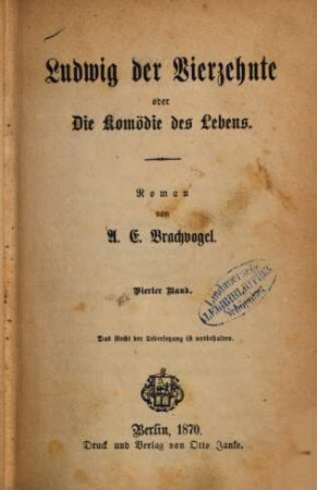 Ludwig der Vierzehnte oder Die Komödie des Lebens : Roman von A. E. Brachvogel. 4
