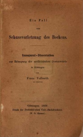 Ein Fall von Schussverletzung des Beckens : Inaug. Diss.