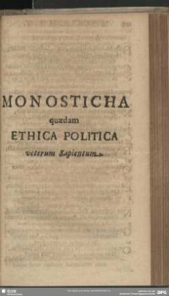 Monosticha quaedam Ethica Politica veterum Sapientum
