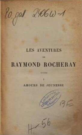 Les aventures de Raymond Rocheray : Par Ernest Daudet. 1