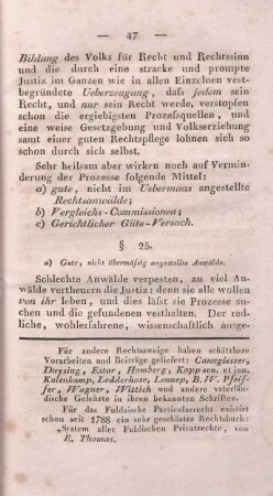 §. 25. a) Gute, nicht übermäßig angestellte Anwälde.