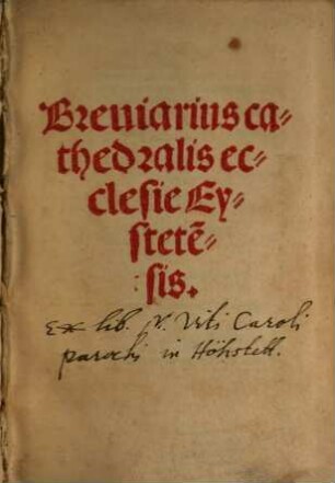 Breuiarius cathedralis ecclesie Eystete[n]sis, [2]. [Pars aestivalis]